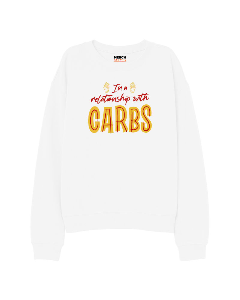 In Relationship with carbs Sweatshirt - White