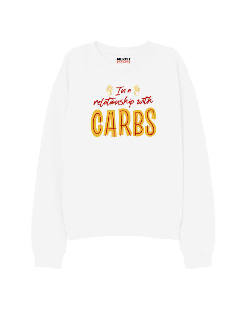 In Relationship with carbs Sweatshirt - White