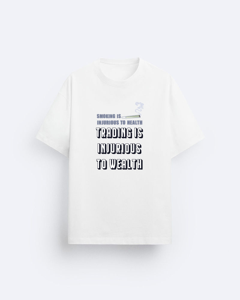 Trading is injurious White Oversized Tshirt