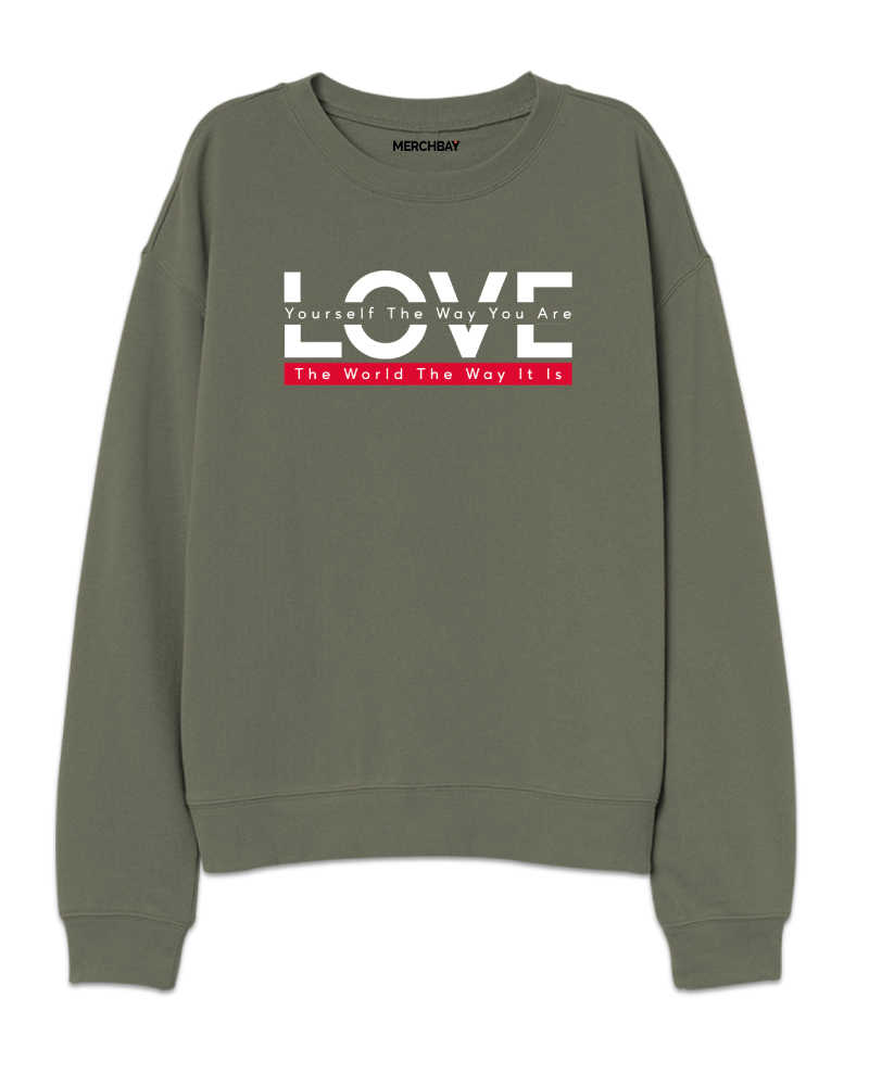 Love Yourself the Way You Are Sweatshirt - Olive Green