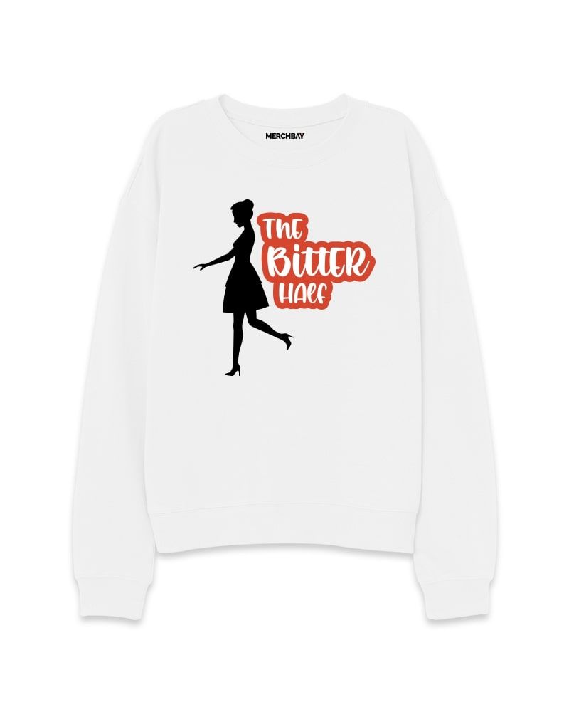 The Bitter Half (Female) Sweatshirt - Couple Edition