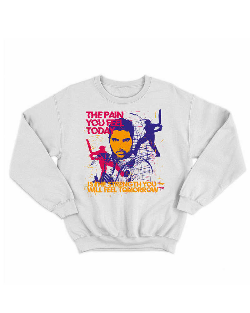 The Pain You Feel Today Sweatshirt - White