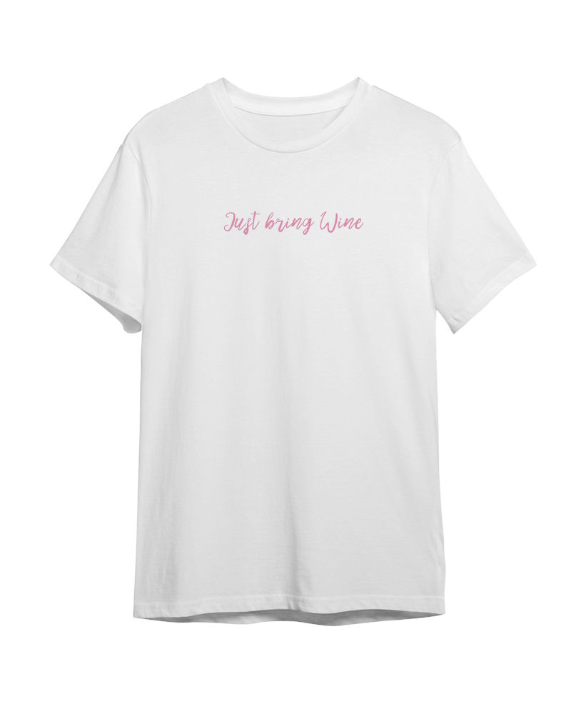 Just Bring Wine Tshirt - White