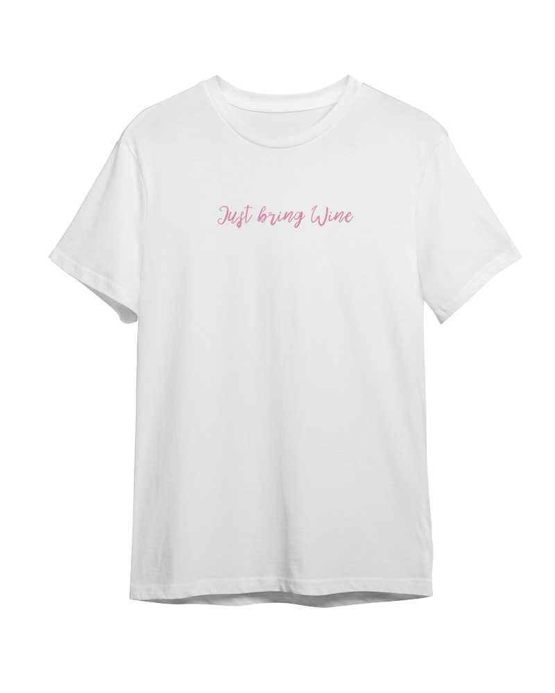 Just Bring Wine Tshirt - White