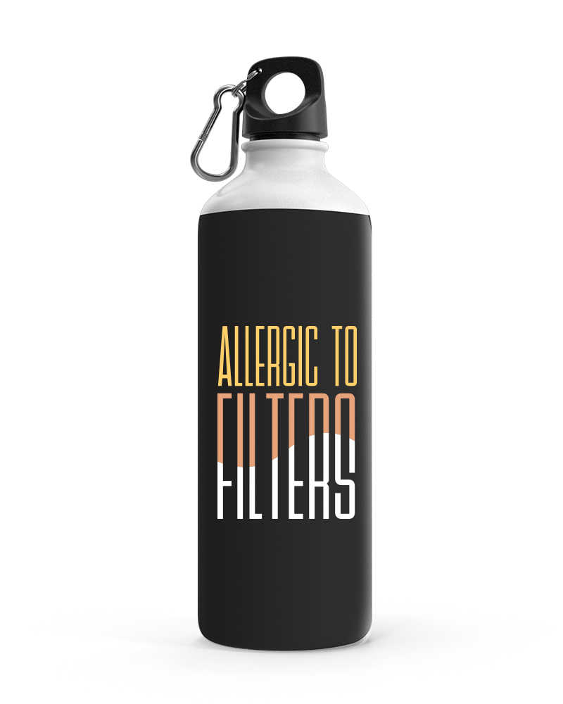 Allergic to filters (Front and Back) Sippers