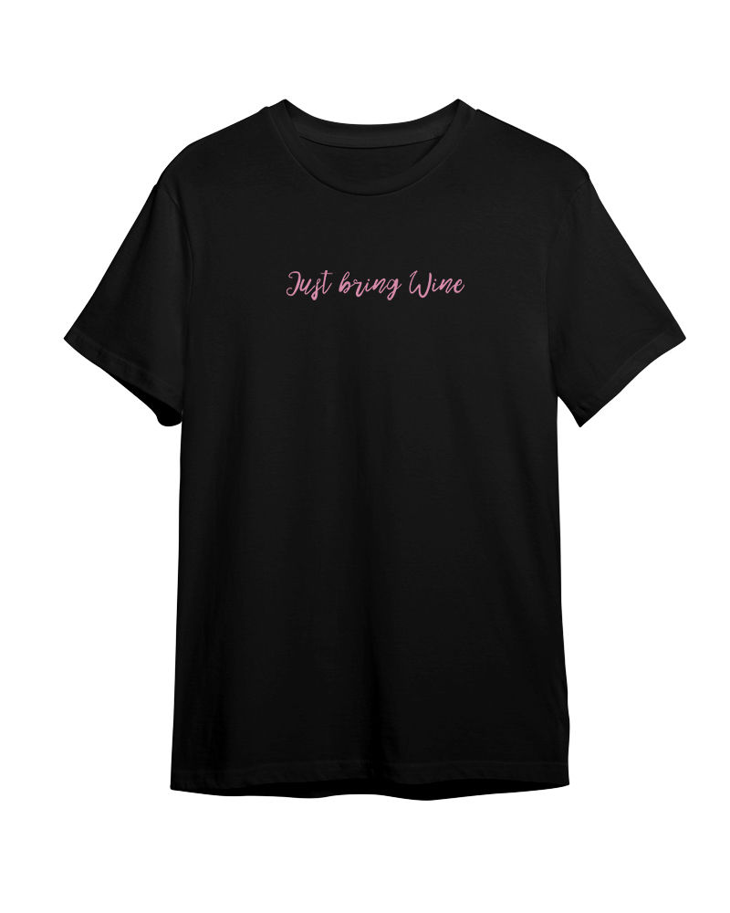 Just Bring Wine Tshirt - Black