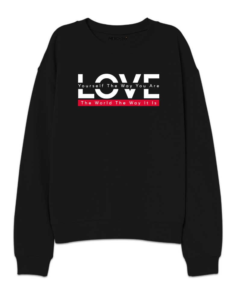 Love Yourself the Way You Are Sweatshirt - Black