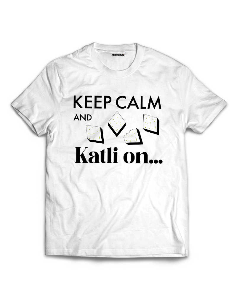 Keep Calm and Katli On Tshirt - White