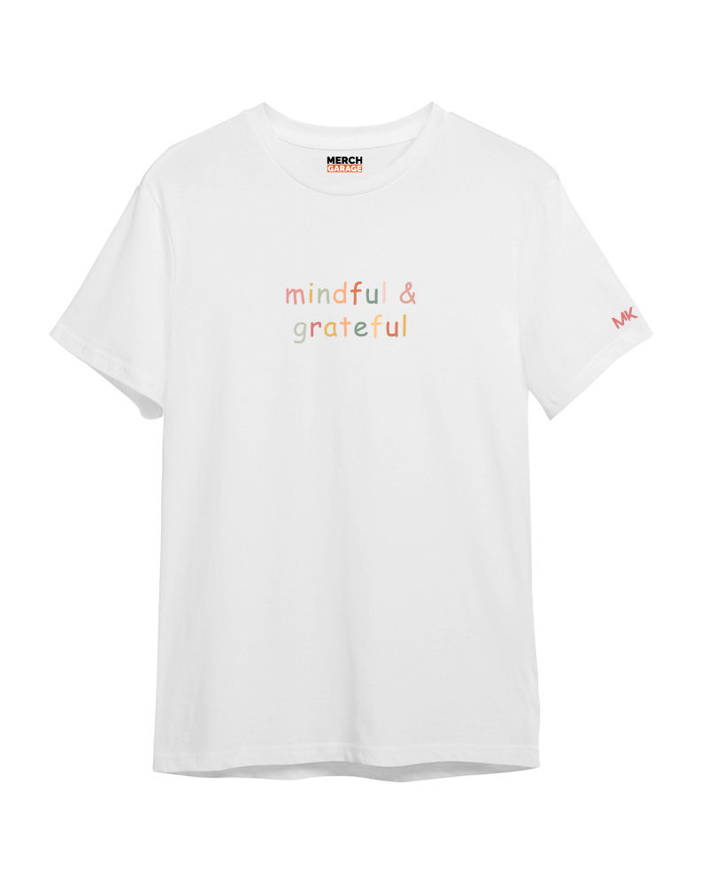 Mindful and Grateful Tshirt - White 