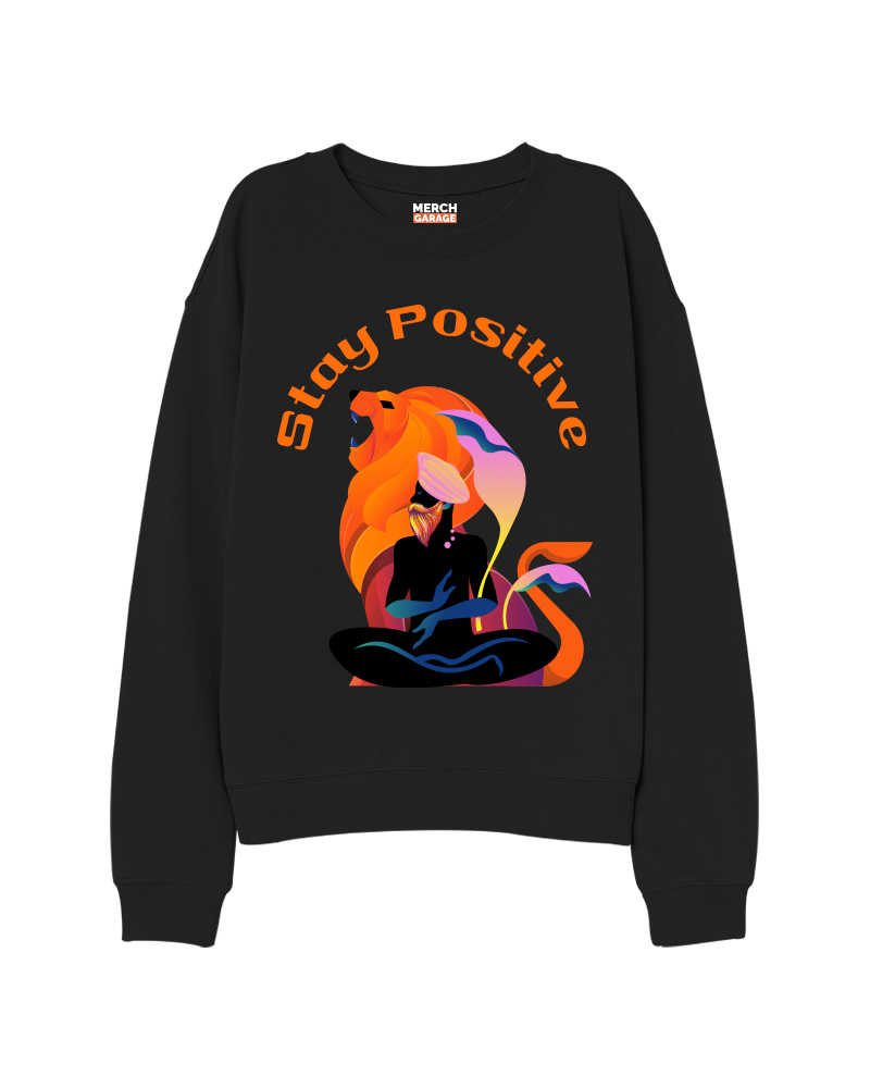 Stay Positive Black Sweatshirt