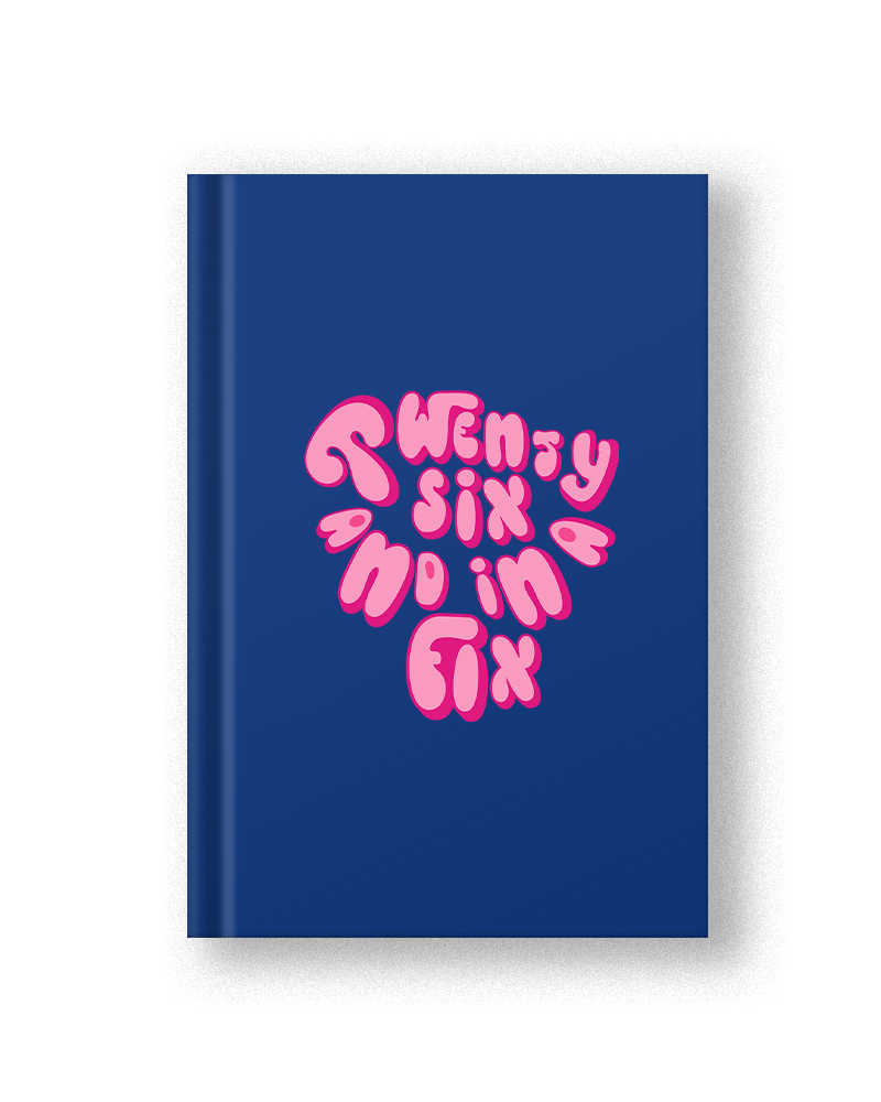 26 and in a Fix (Pink Font) Diary - Royal Blue
