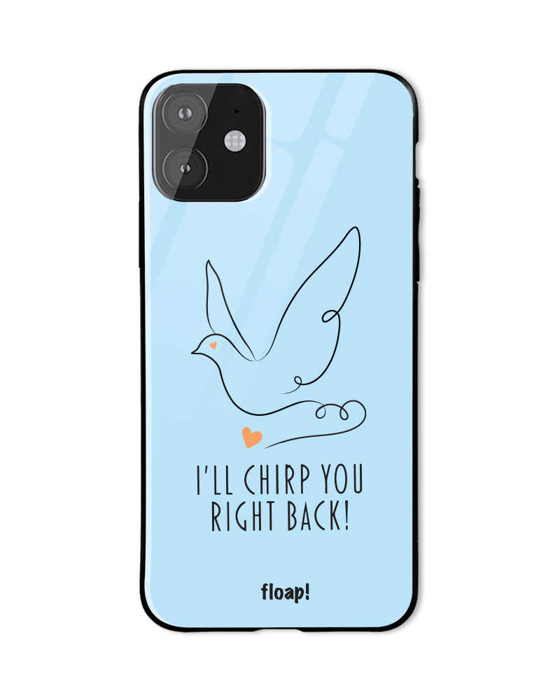 I'll chirp you right back phone cover - Sky Blue