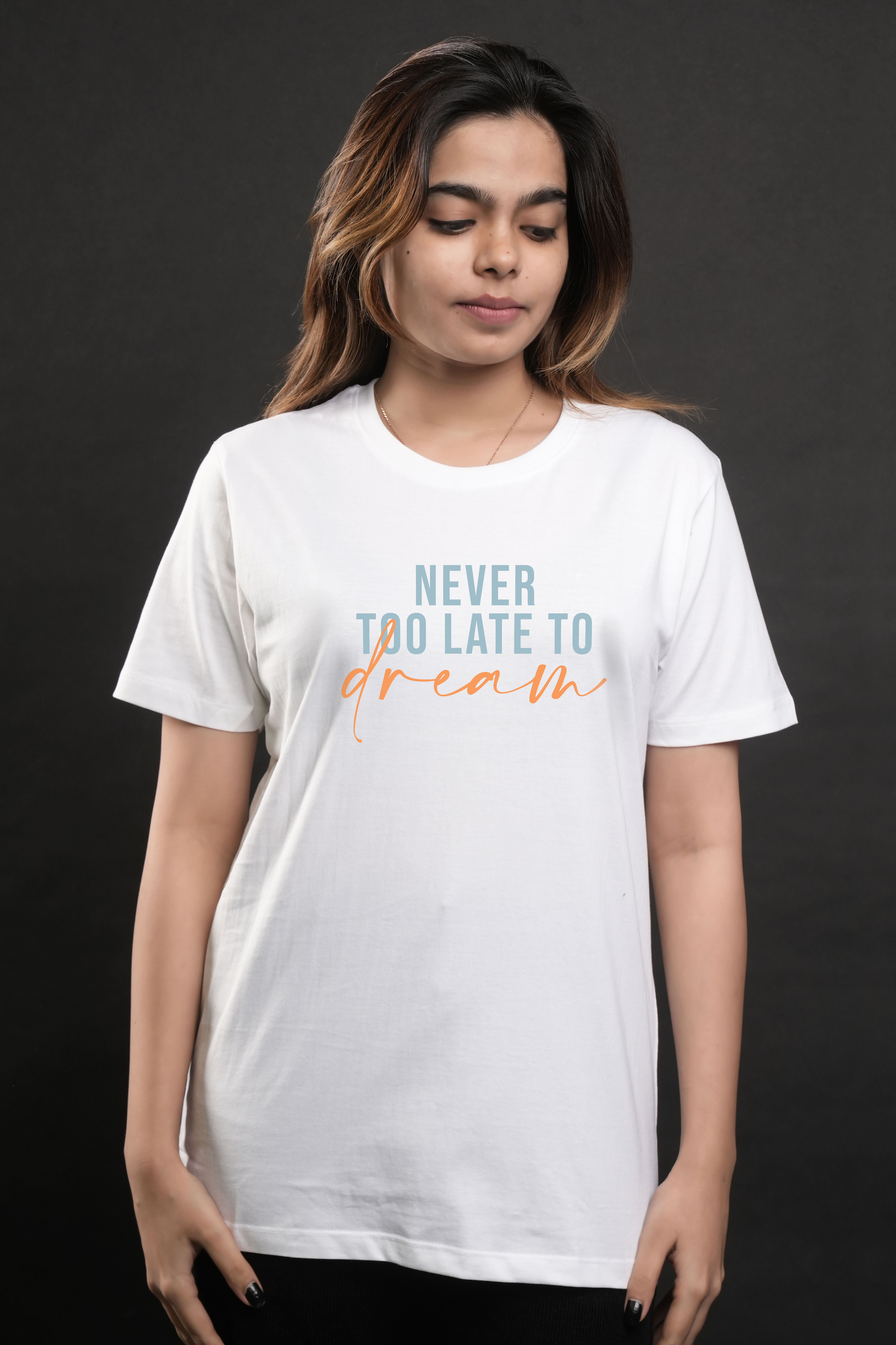 Never Too Late To Dream Tshirt - White