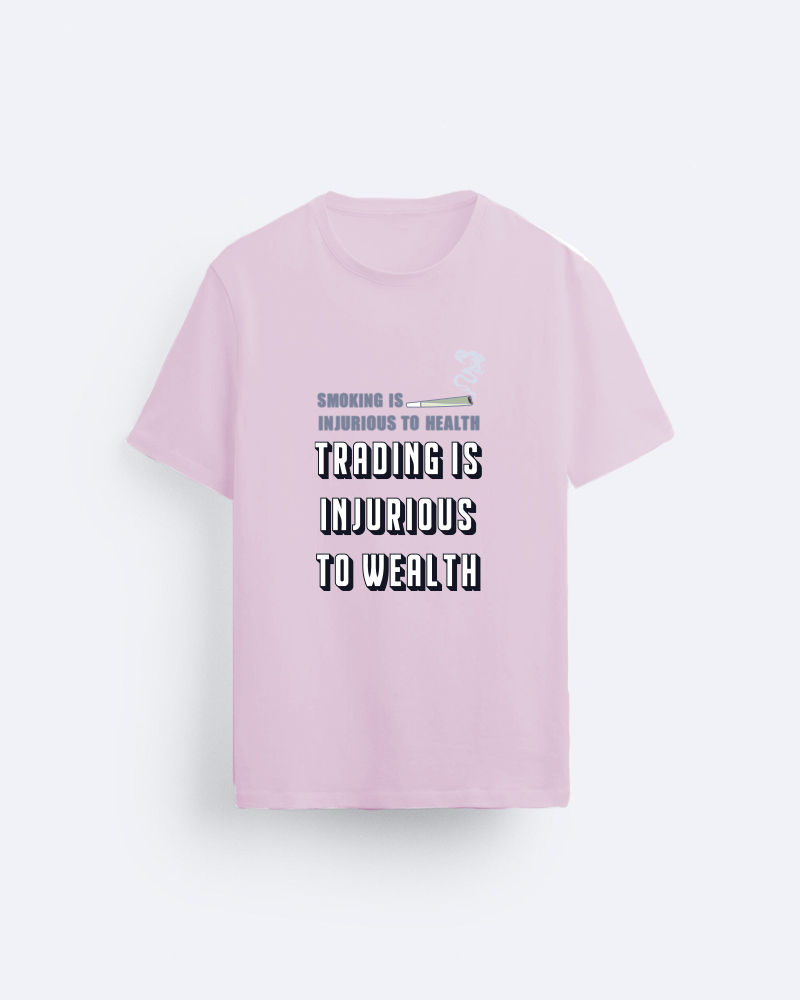 Trading is injurious Baby Pink Regular T-shirt