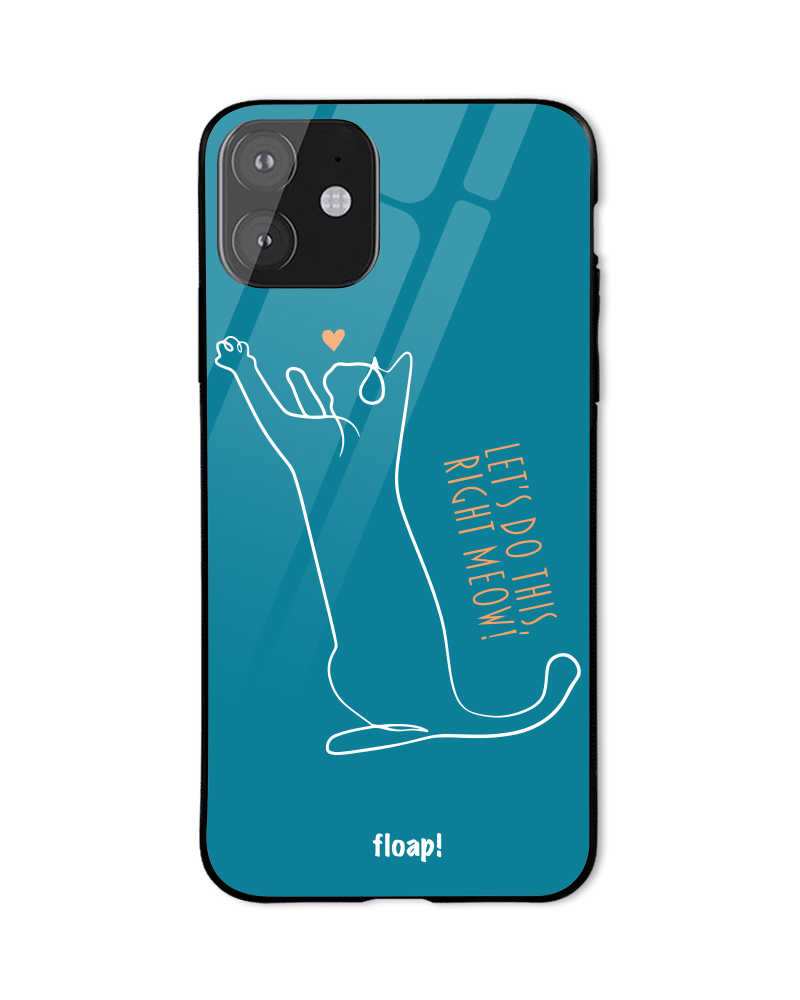 I''ll do this right meow phone cover - Teal