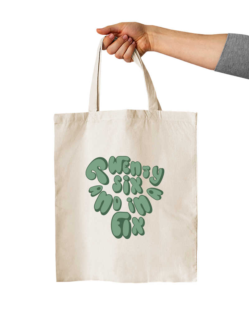 26 and in a Fix (Green Font) Tote Bag