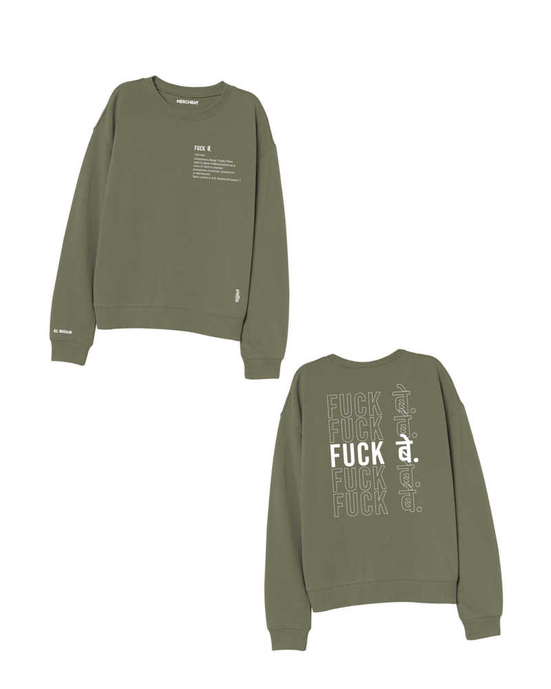 Fuck Be (FnB) Sweatshirt - Olive Green
