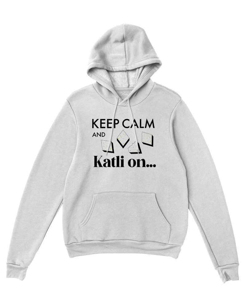 Keep Calm and Katli On Hoodie - White