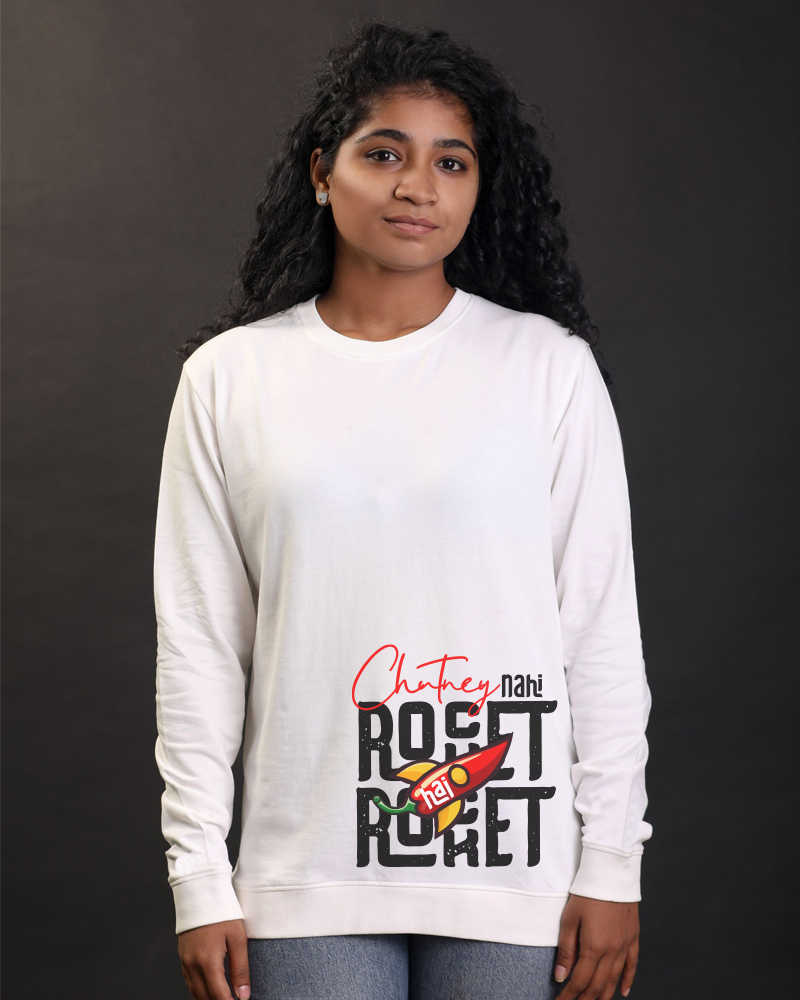 Chutney nahi Rocket hai Casual Sweatshirt - White
