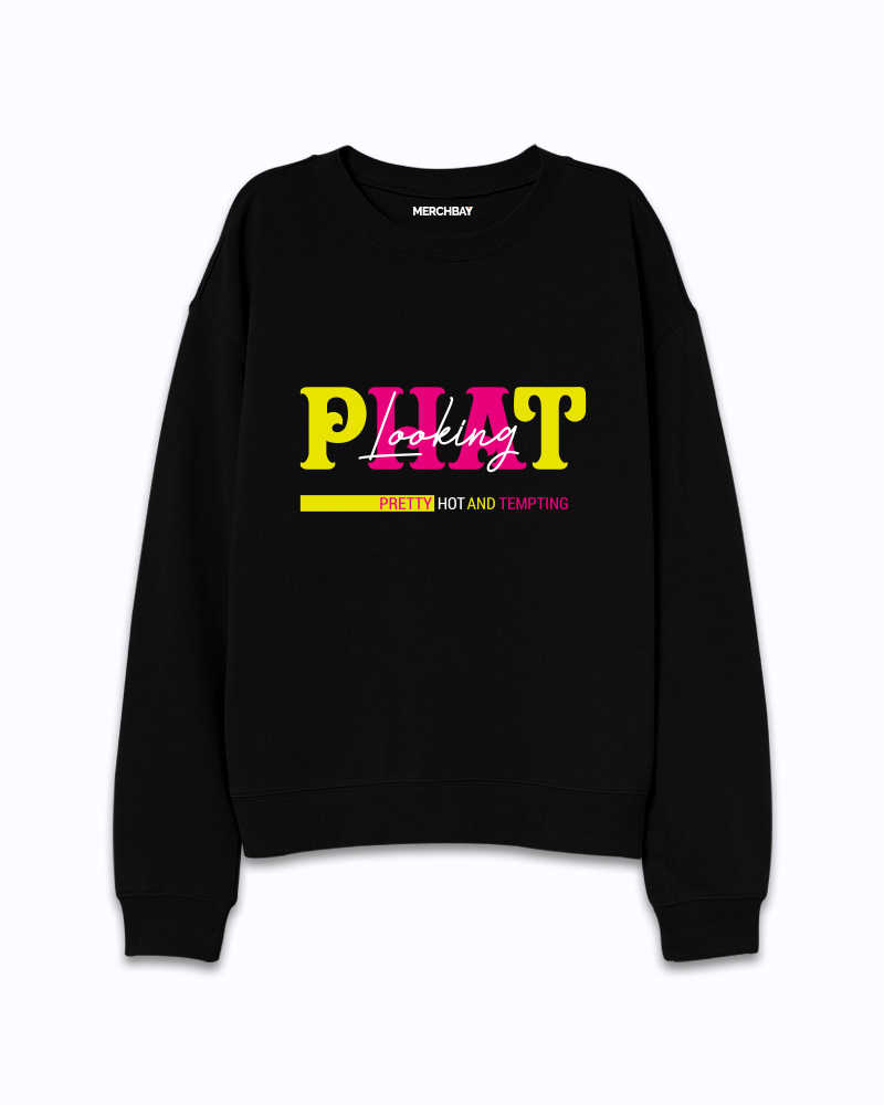 P.H.A.T. Pretty Hot & Tempting Sweatshirt - Black