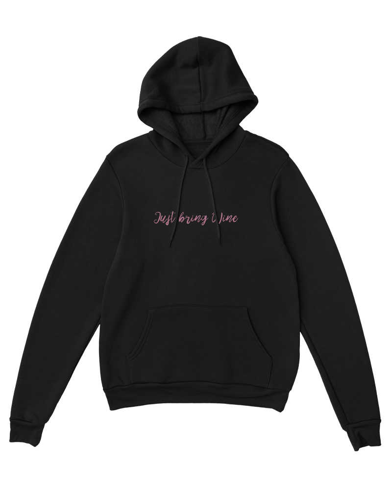 Just Bring Wine Hoodie - Black