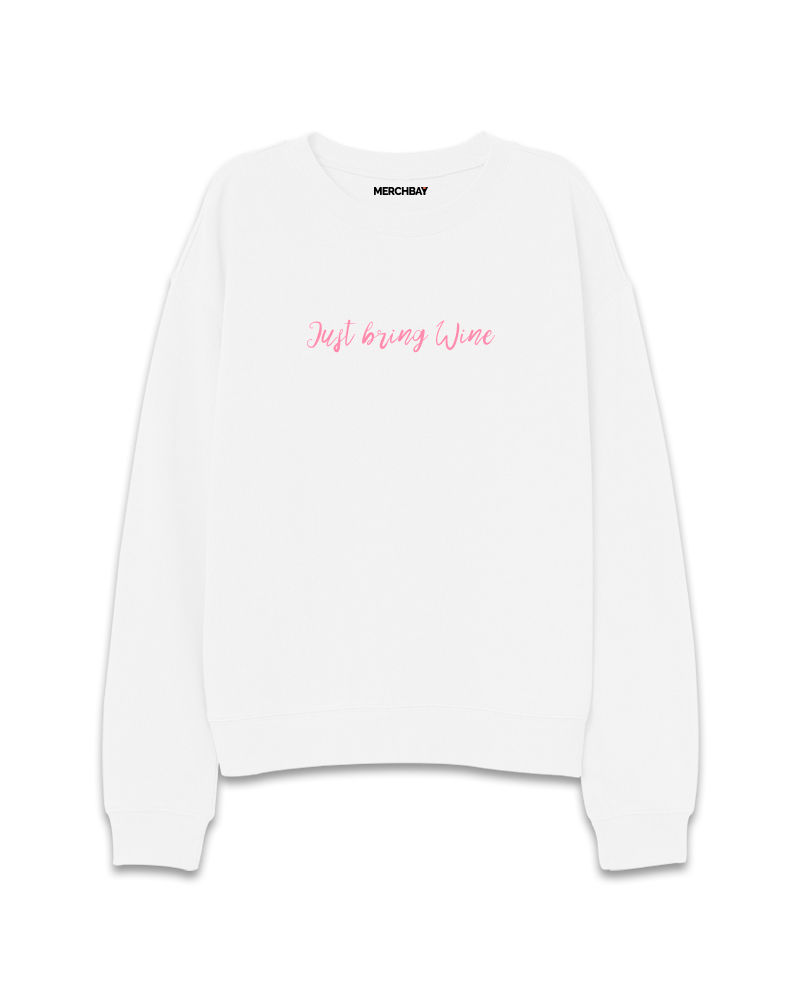 Just Bring Wine Sweatshirt - White