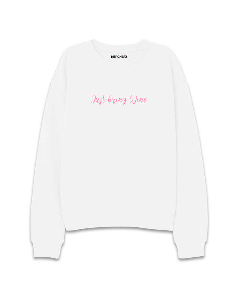 Just Bring Wine Sweatshirt - White