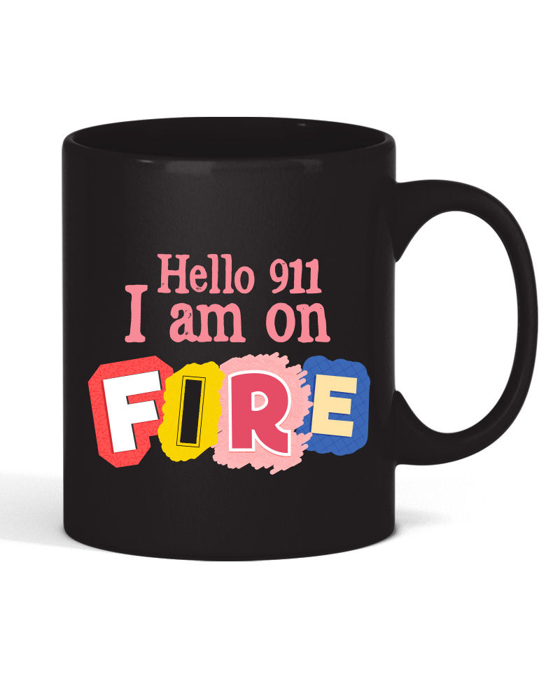 Hello 911 i m on fire Mug - Black
