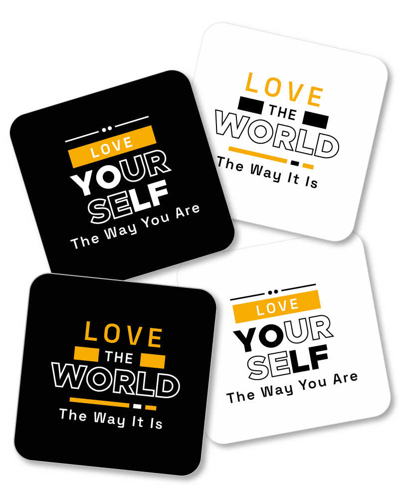 Love Yourself the Way You Are Coasters - Set of 4