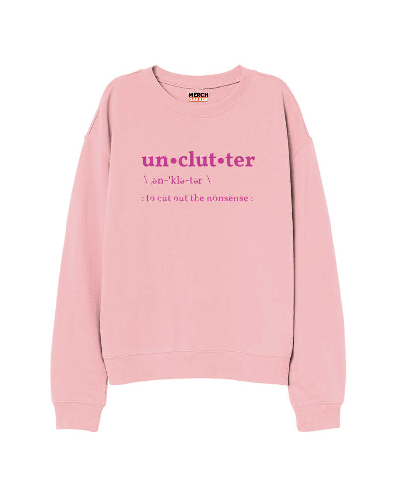 Unclutter Sweatshirt - Baby Pink 