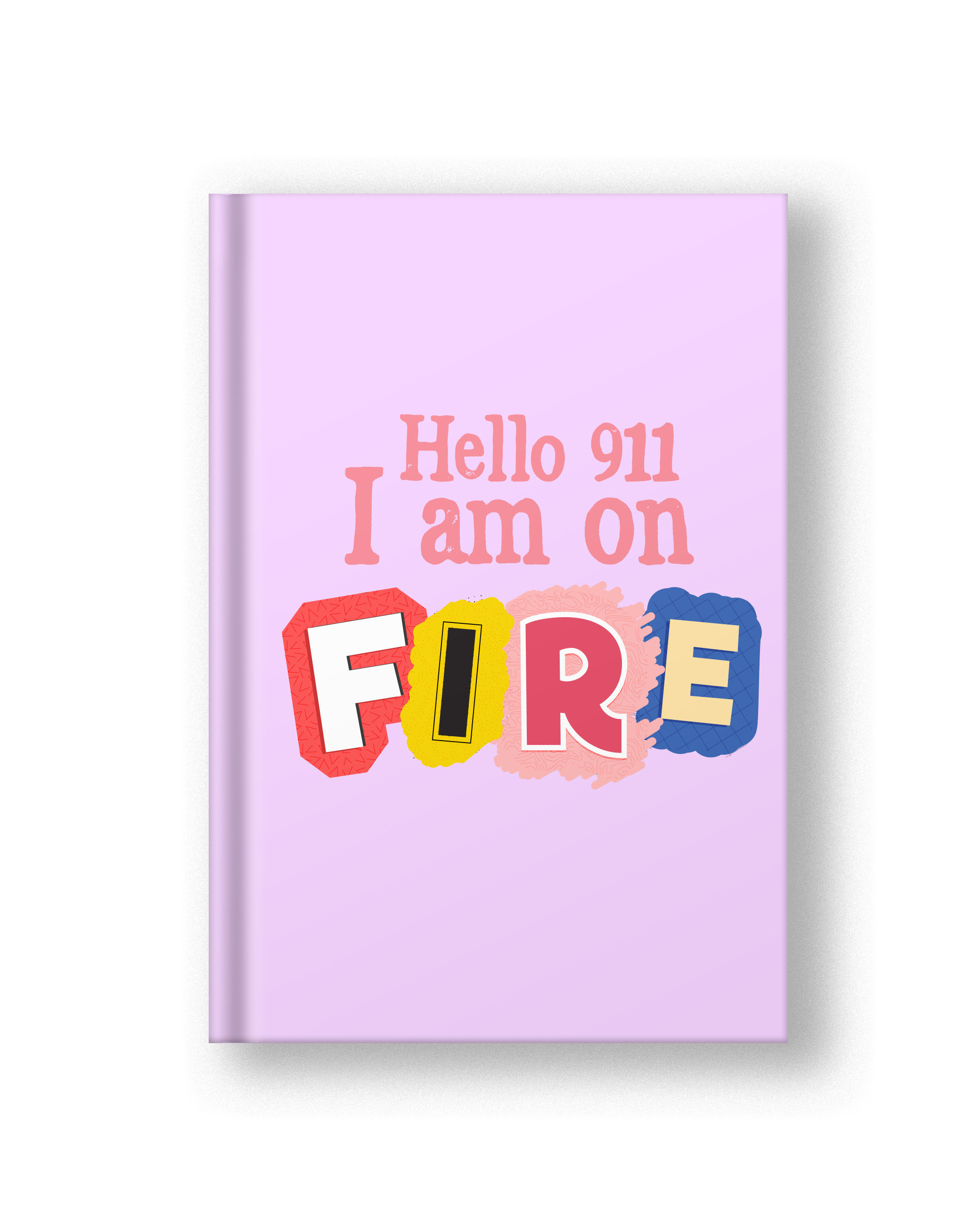 Hello 911 i m on fire Diary - Pink