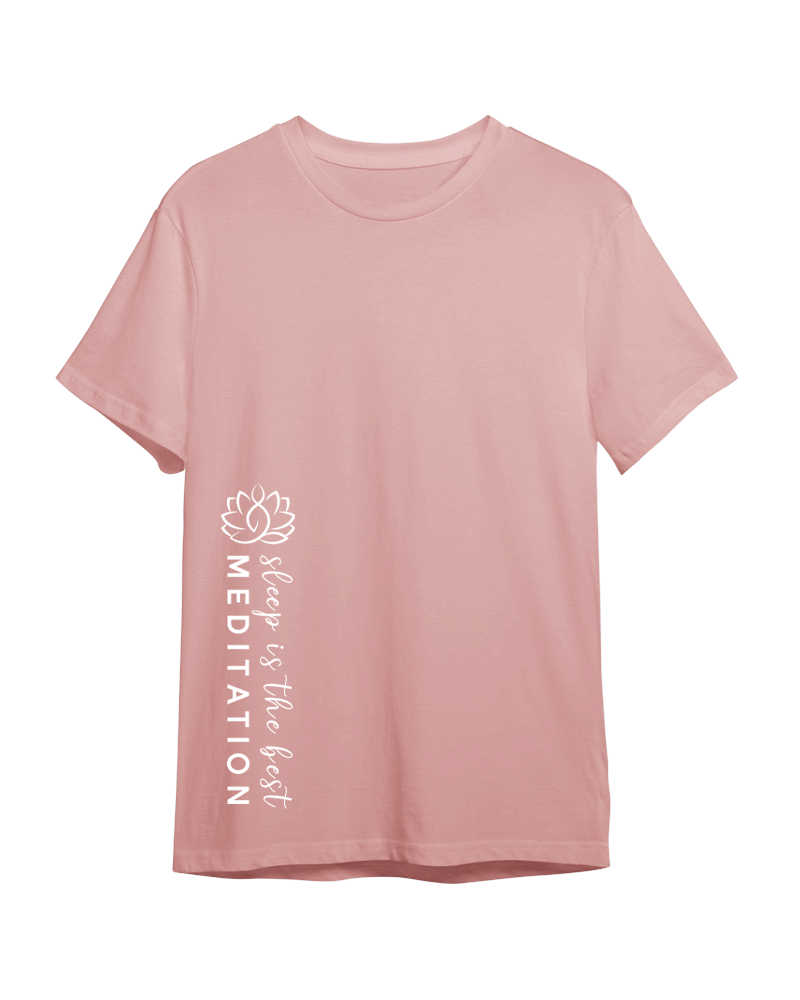 Sleep Is The Best Meditation Tshirt - Salmon Pink