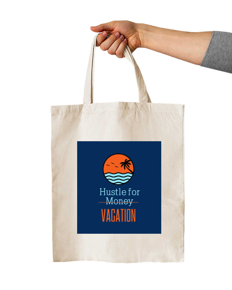 Hustle for Vacation Tote Bag