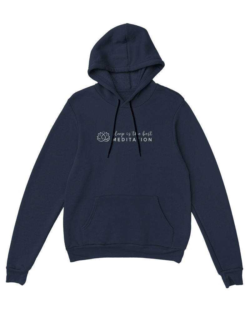 Sleep Is The Best Meditation Hoodie - Navy Blue