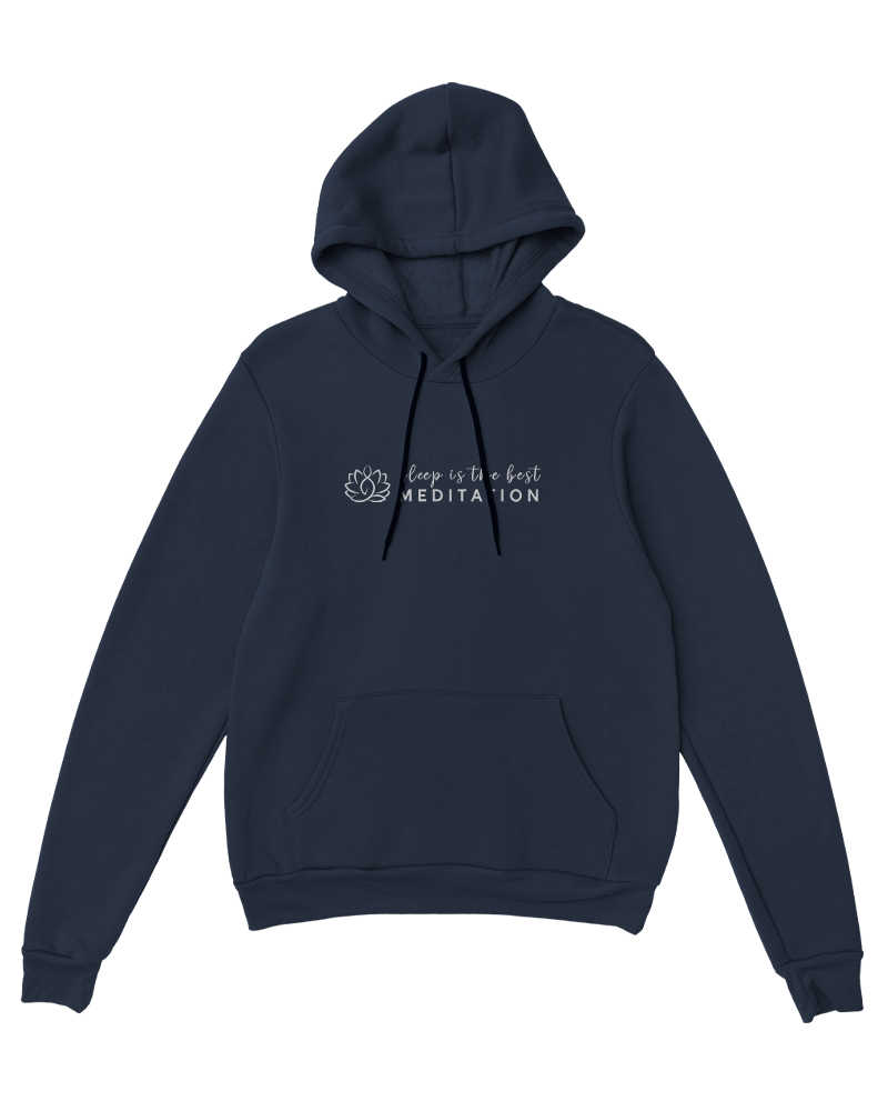 Sleep Is The Best Meditation Hoodie - Navy Blue