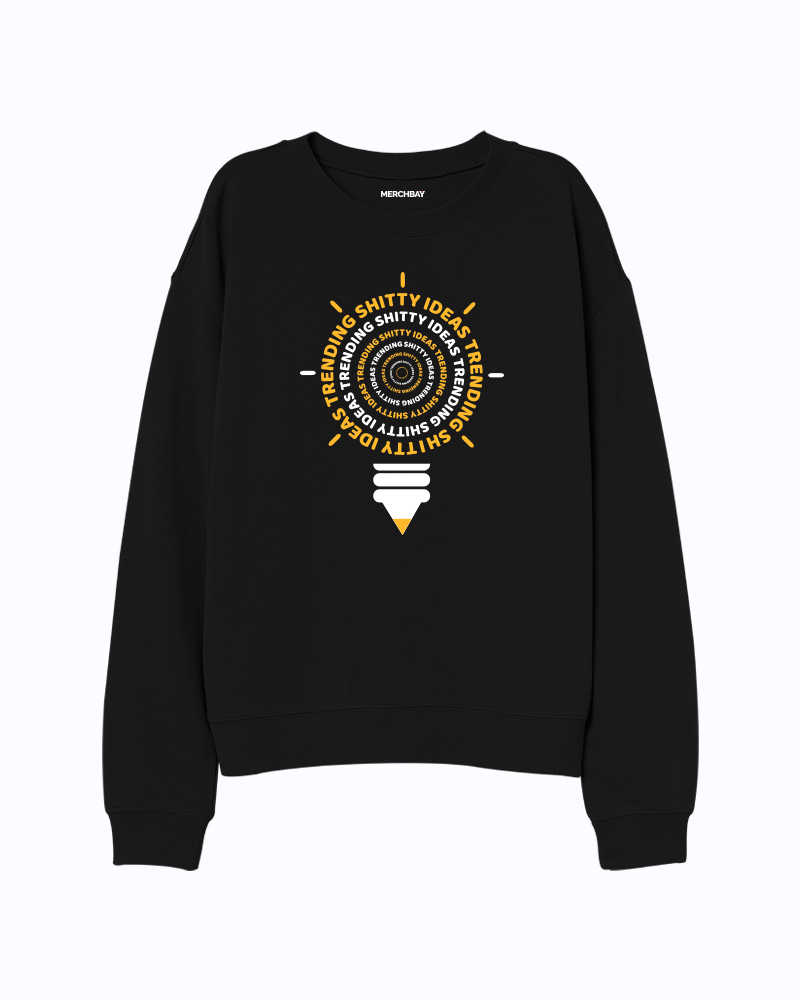 Shitty Ideas Trending Sweatshirt - Black