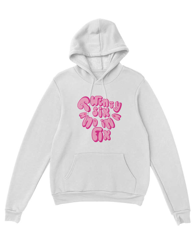 26 and in a Fix (Pink Font) Hoodie - White
