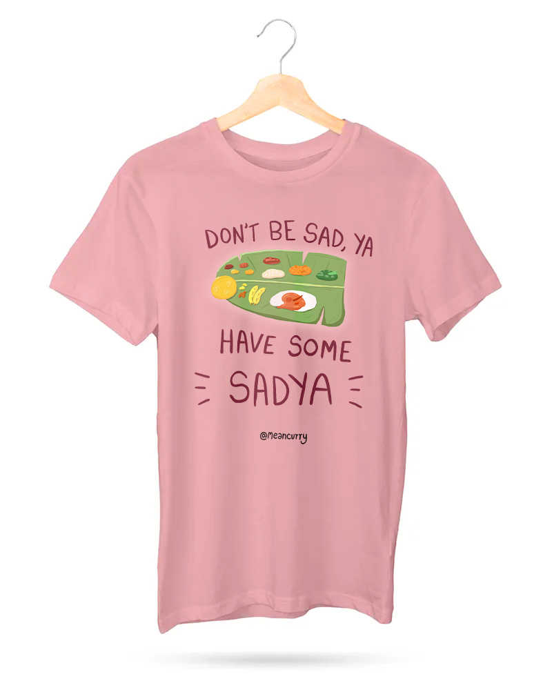 Don't be Sad ya Round neck cotton Tshirt - Baby Pink