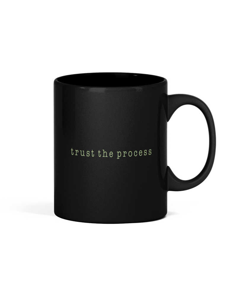 Trust The Process Mug