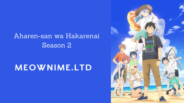 Aharen-san wa Hakarenai Season 2