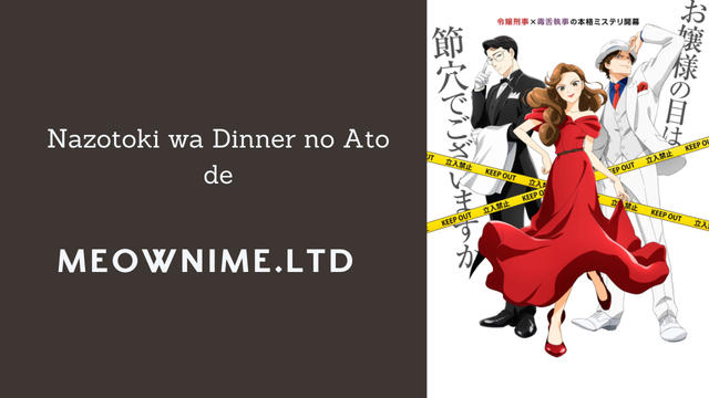 Nazotoki wa Dinner no Ato de