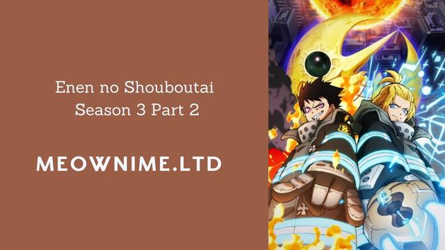 Enen no Shouboutai: San no Shou Part 2