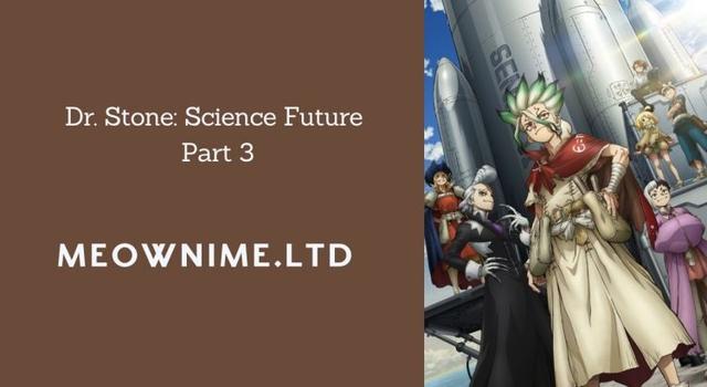 Dr. Stone: Science Future Part 3