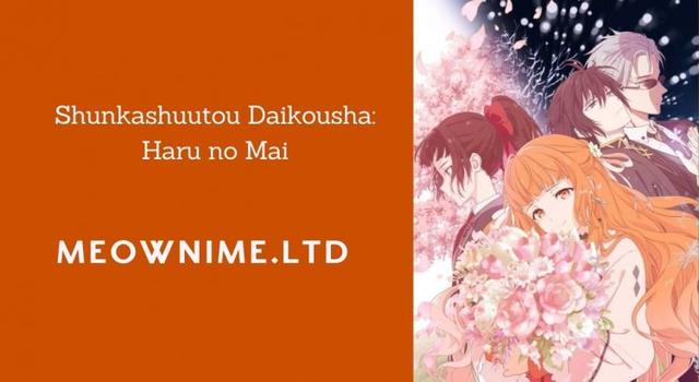 Shunkashuutou Daikousha: Haru no Mai