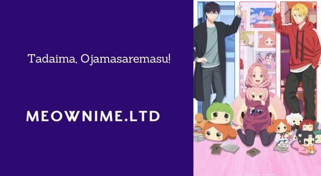 Tadaima, Ojamasaremasu!