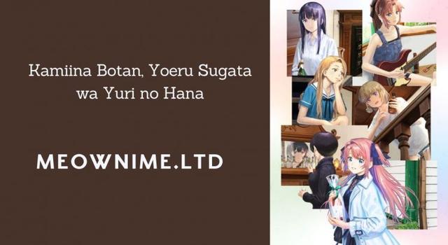 Kamiina Botan, Yoeru Sugata wa Yuri no Hana