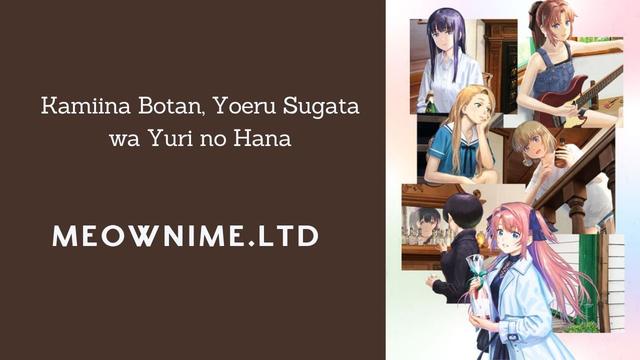 Kamiina Botan, Yoeru Sugata wa Yuri no Hana