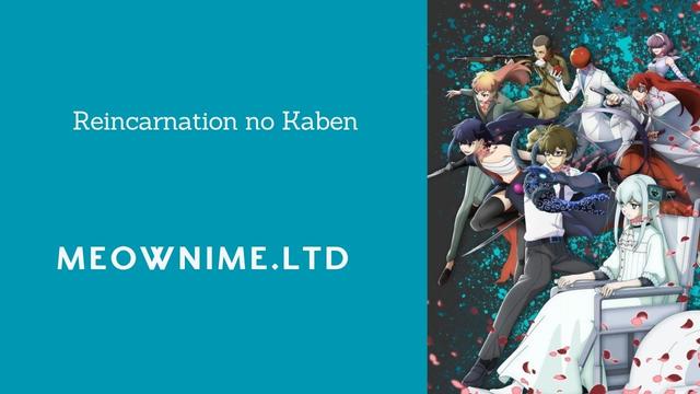 Reincarnation no Kaben