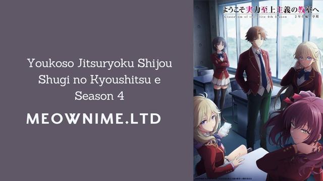 Youkoso Jitsuryoku Shijou Shugi no Kyoushitsu e Season 4