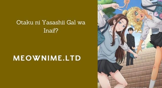 Otaku ni Yasashii Gal wa Inai!?